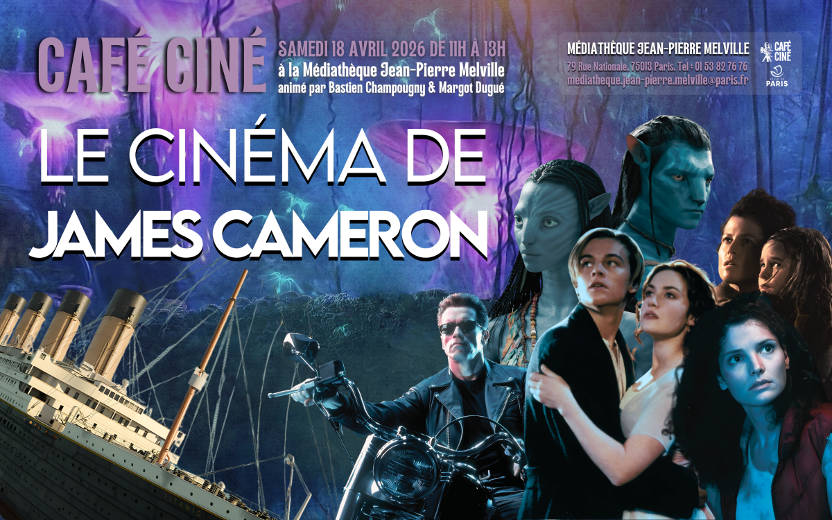 Annonce de date – Samedi 18 avril – Le cinéma de James Cameron –&nbsp;Paris